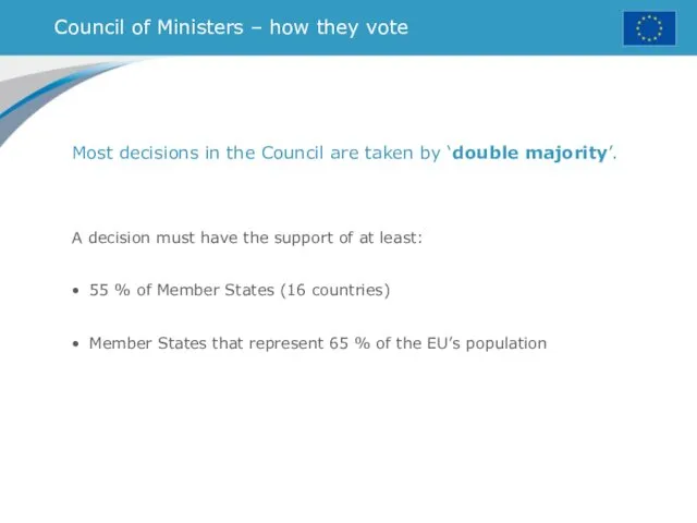 Council of Ministers – how they vote Most decisions in