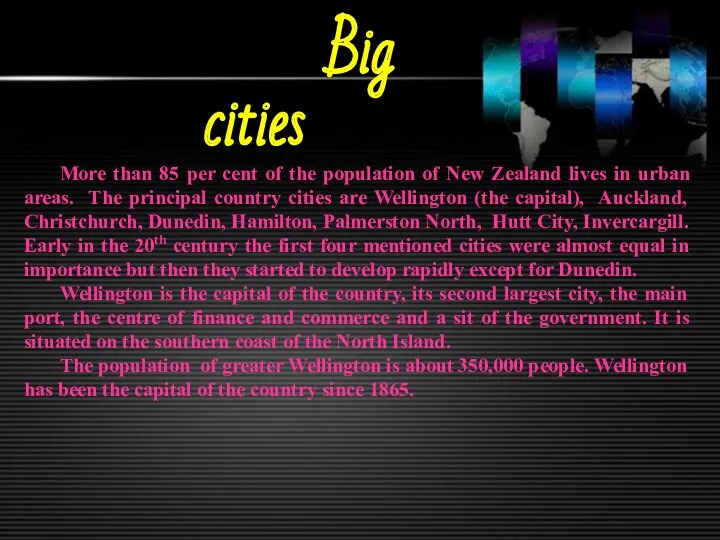 Big cities More than 85 per cent of the population