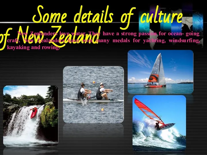 Some details of culture of New Zealand New Zealanders love