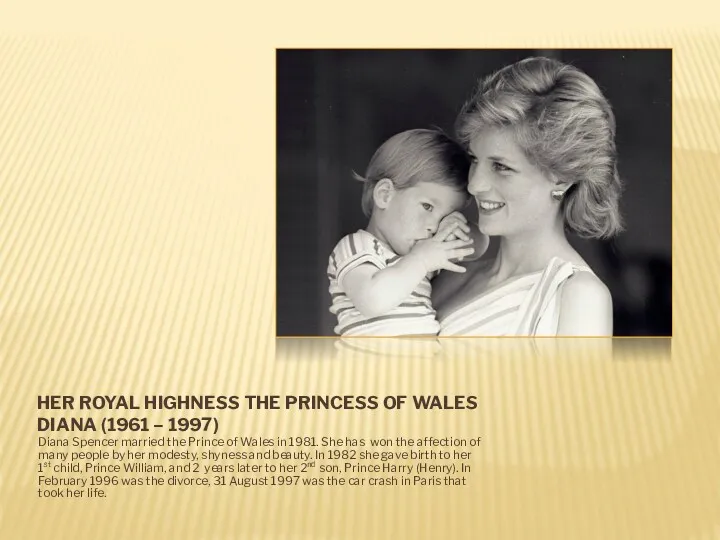 HER ROYAL HIGHNESS THE PRINCESS OF WALES DIANA (1961 –