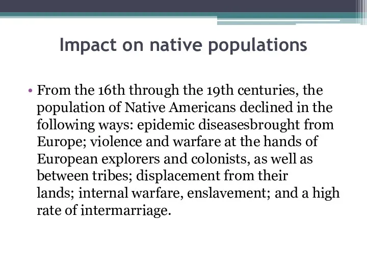 Impact on native populations From the 16th through the 19th