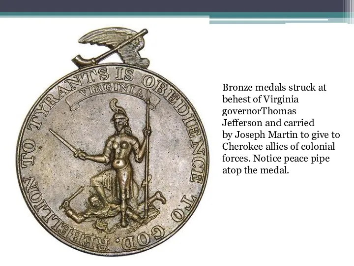 Bronze medals struck at behest of Virginia governorThomas Jefferson and