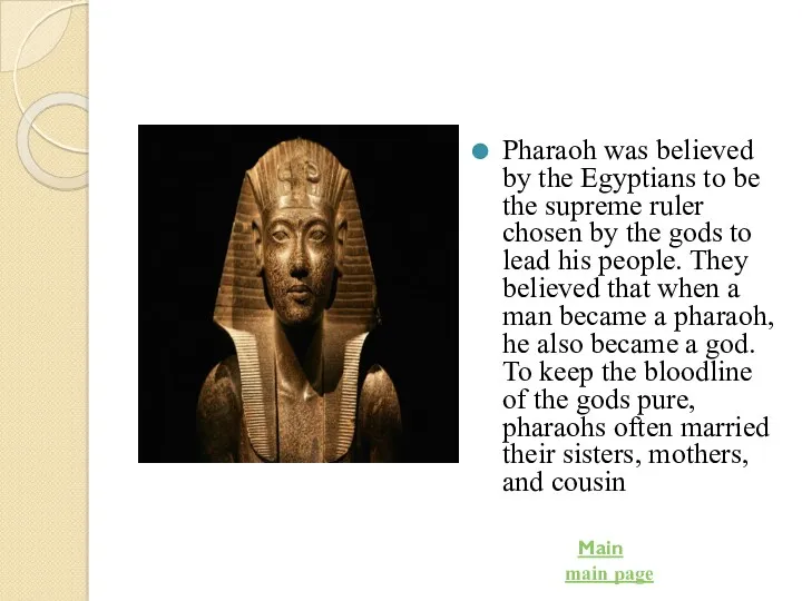 Pharaoh was believed by the Egyptians to be the supreme
