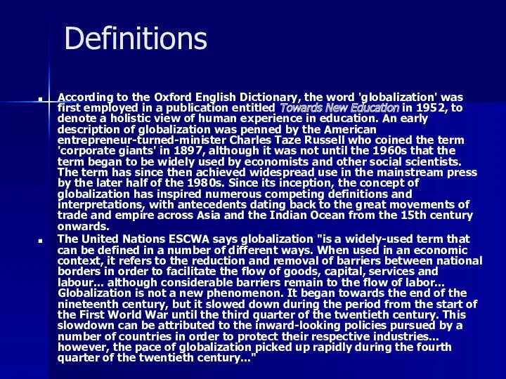 Definitions According to the Oxford English Dictionary, the word 'globalization'