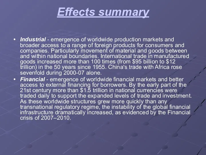 Effects summary Industrial - emergence of worldwide production markets and