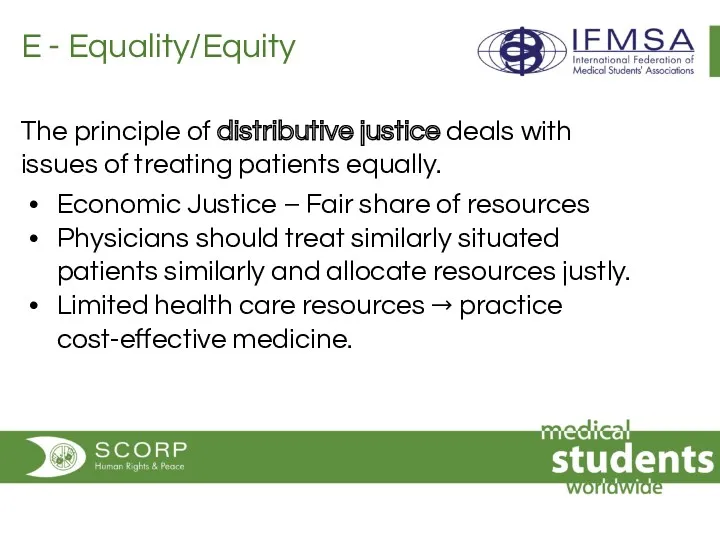 E - Equality/Equity The principle of distributive justice deals with