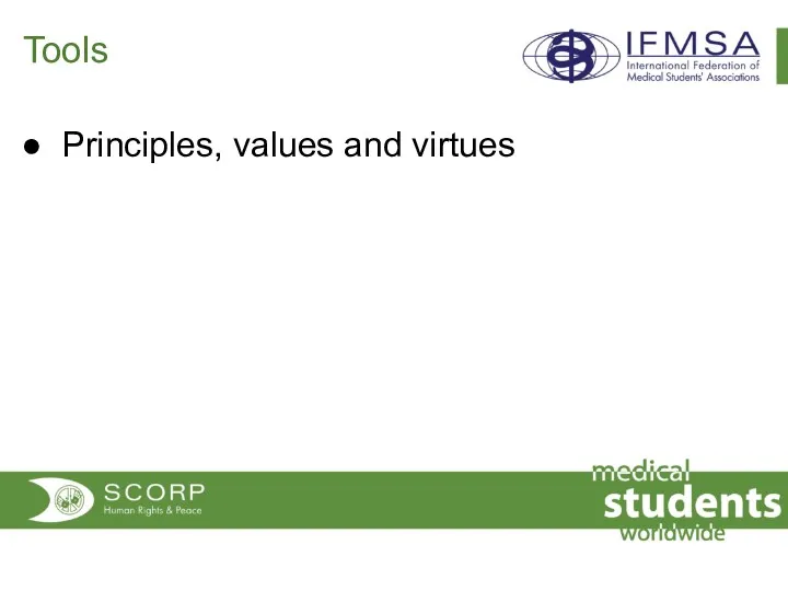 Tools Principles, values and virtues