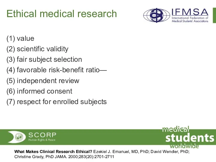 Ethical medical research (1) value (2) scientific validity (3) fair