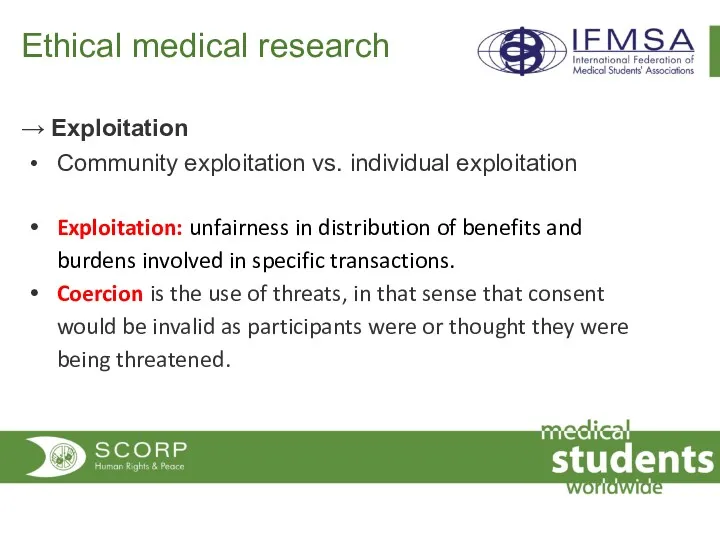 Ethical medical research → Exploitation Community exploitation vs. individual exploitation