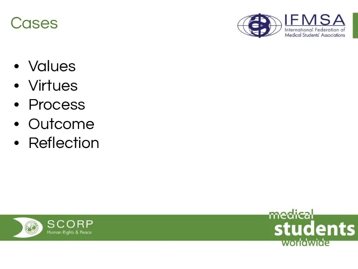 Cases Values Virtues Process Outcome Reflection