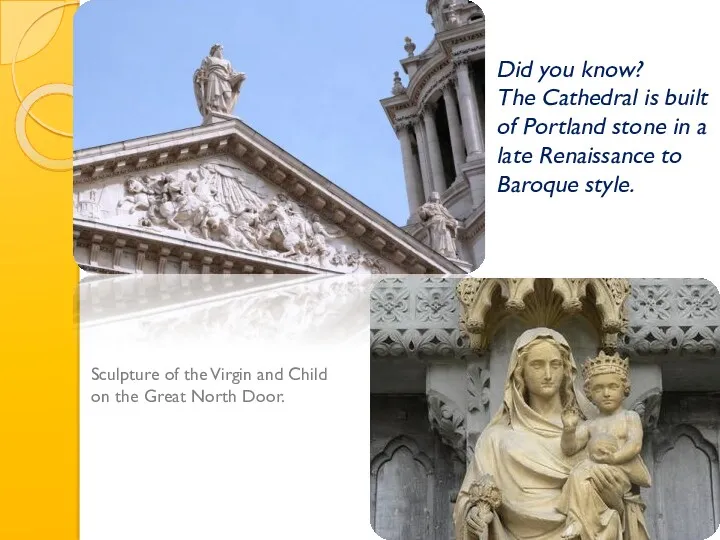Sculpture of the Virgin and Child on the Great North Door. Did you