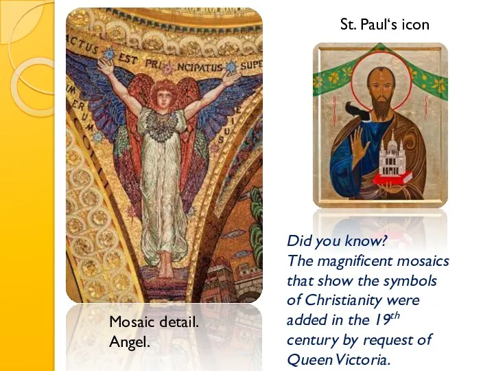 Mosaic detail. Angel. St. Paul‘s icon Did you know? The magnificent mosaics that