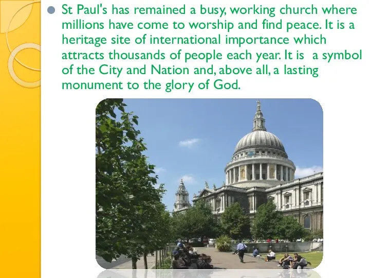 St Paul's has remained a busy, working church where millions