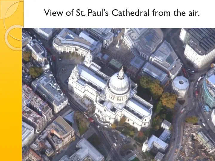 View of St. Paul's Cathedral from the air.