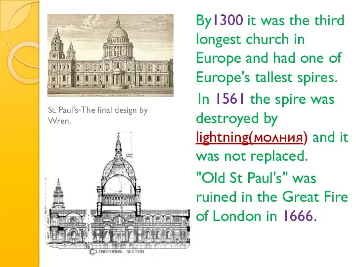 By1300 it was the third longest church in Europe and had one of