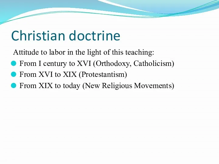Christian doctrine Attitude to labor in the light of this