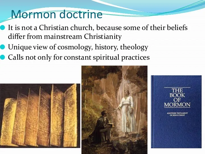 Mormon doctrine It is not a Christian church, because some