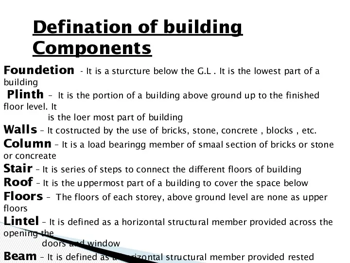 Foundetion - It is a sturcture below the G.L .