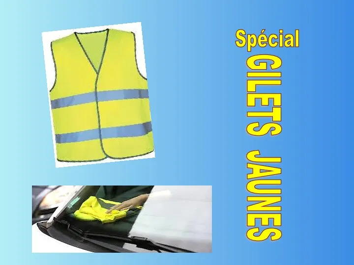 GILETS JAUNES Spécial