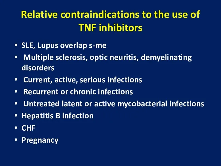 Relative contraindications to the use of TNF inhibitors SLE, Lupus