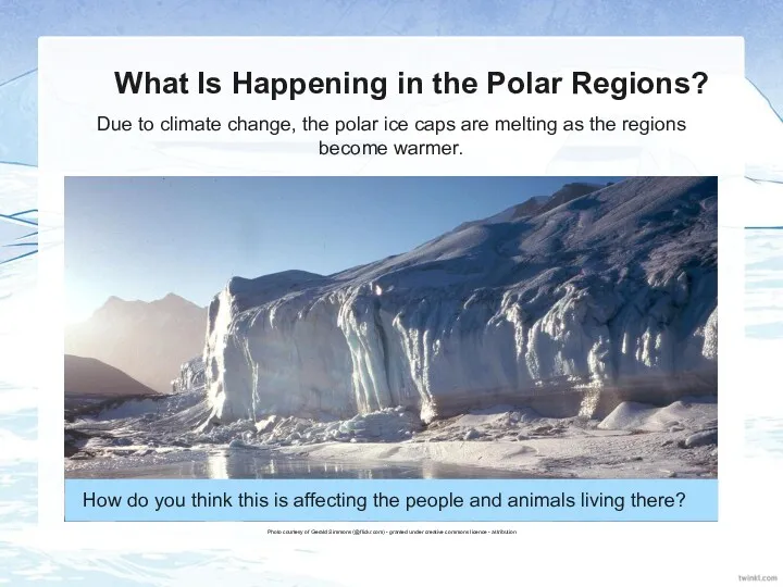 What Is Happening in the Polar Regions? Due to climate