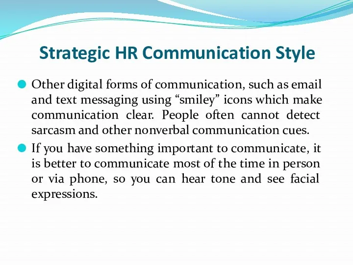 Strategic HR Communication Style Other digital forms of communication, such