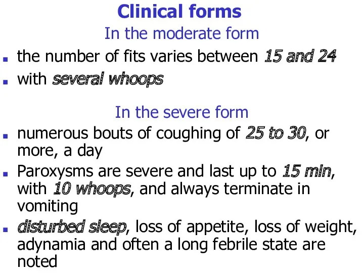 In the moderate form the number of fits varies between 15 and 24