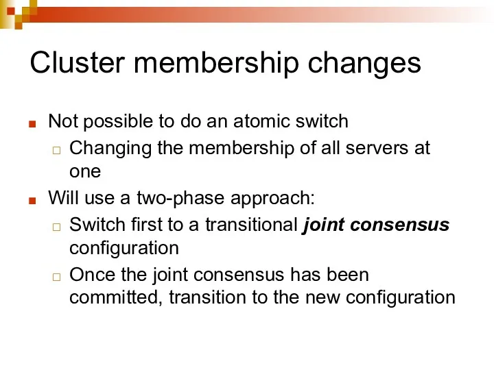 Cluster membership changes Not possible to do an atomic switch
