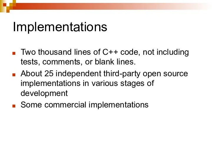 Implementations Two thousand lines of C++ code, not including tests,