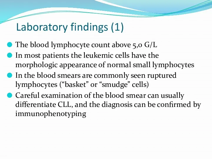 Laboratory findings (1) The blood lymphocyte count above 5,0 G/L