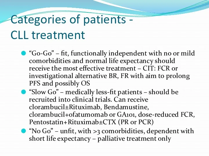 Categories of patients - CLL treatment “Go-Go” – fit, functionally