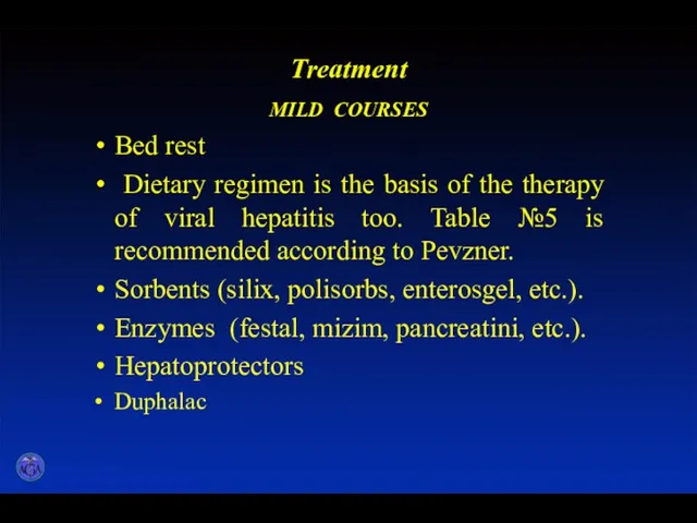 Treatment MILD COURSES Bed rest Dietary regimen is the basis