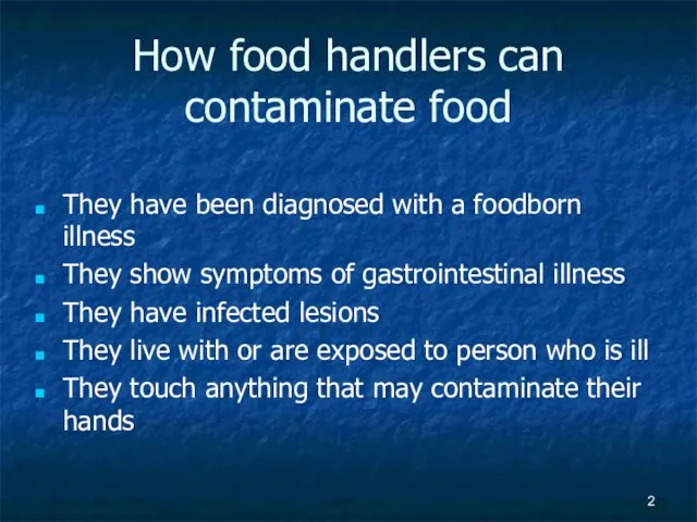 How food handlers can contaminate food They have been diagnosed