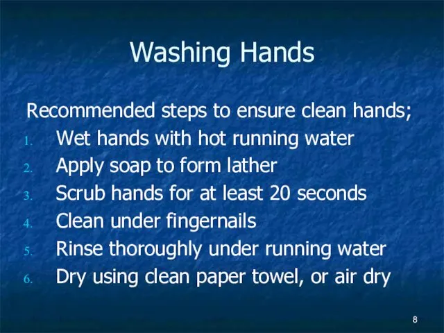 Washing Hands Recommended steps to ensure clean hands; Wet hands