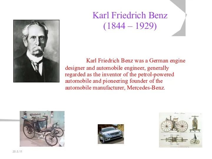 20.5.11 Karl Friedrich Benz (1844 – 1929) Karl Friedrich Benz