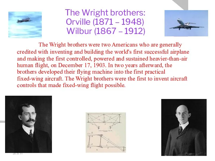 20.5.11 The Wright brothers: Orville (1871 – 1948) Wilbur (1867