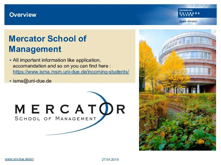 Overview Mercator School of Management All important information like application, accomandation and so