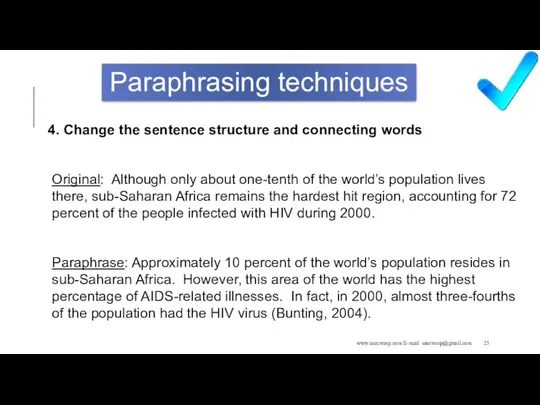 www.saccwasp.com E-mail: saccwasp@gmail.com Paraphrasing techniques 4. Change the sentence structure