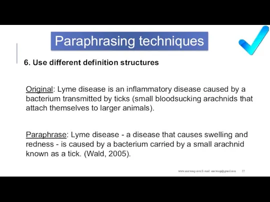 www.saccwasp.com E-mail: saccwasp@gmail.com Paraphrasing techniques 6. Use different definition structures