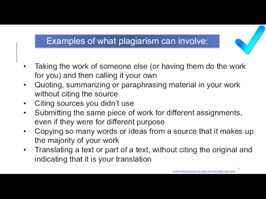 Examples of what plagiarism can involve: www.saccwasp.com E-mail: saccwasp@gmail.com Taking