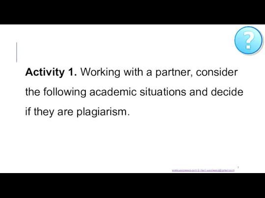 Activity 1. Working with a partner, consider the following academic