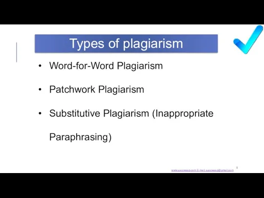 Types of plagiarism www.saccwasp.com E-mail: saccwasp@gmail.com Word-for-Word Plagiarism Patchwork Plagiarism Substitutive Plagiarism (Inappropriate Paraphrasing)