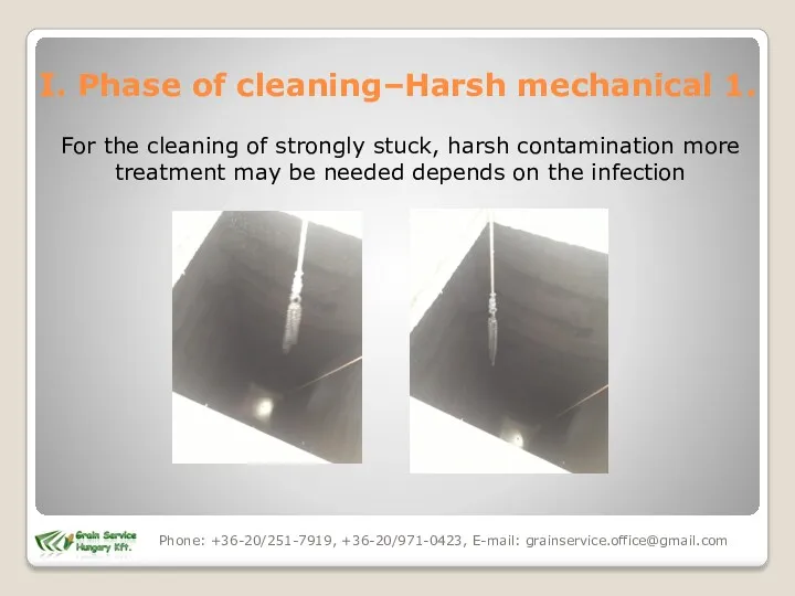 For the cleaning of strongly stuck, harsh contamination more treatment