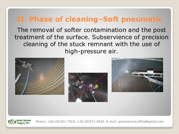The removal of softer contamination and the post treatment of