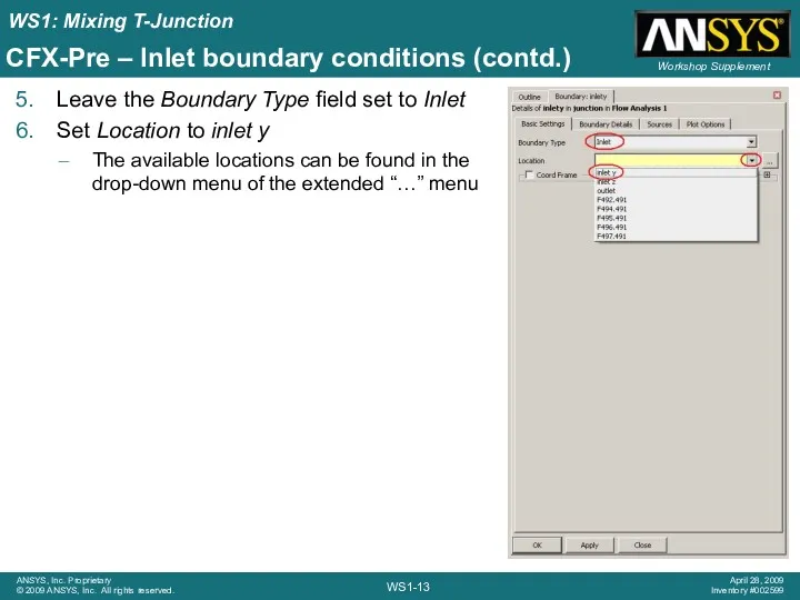 CFX-Pre – Inlet boundary conditions (contd.) Leave the Boundary Type