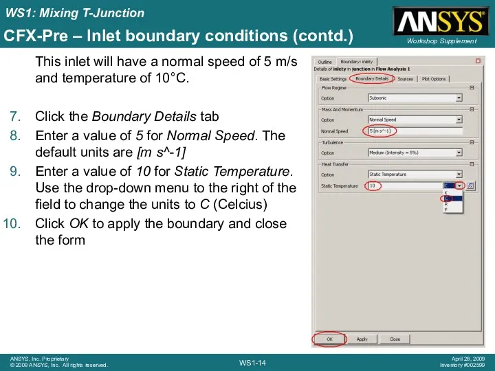 CFX-Pre – Inlet boundary conditions (contd.) This inlet will have