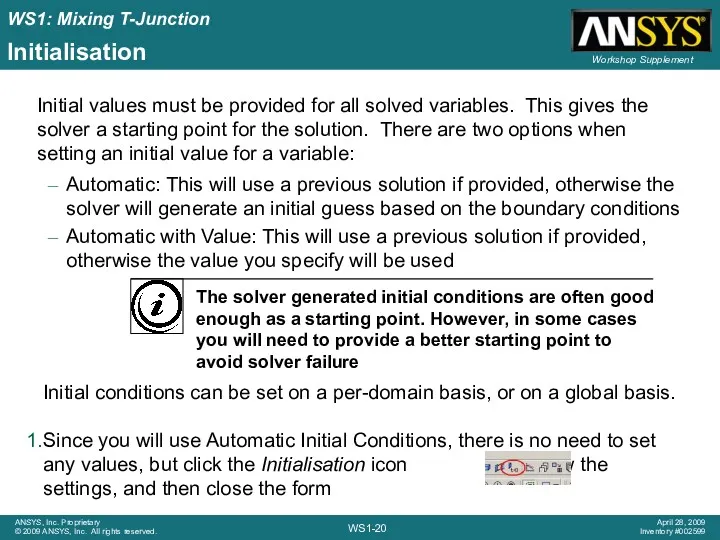 Initialisation Automatic: This will use a previous solution if provided,