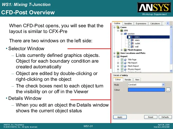 CFD-Post Overview Selector Window Lists currently defined graphics objects. Object