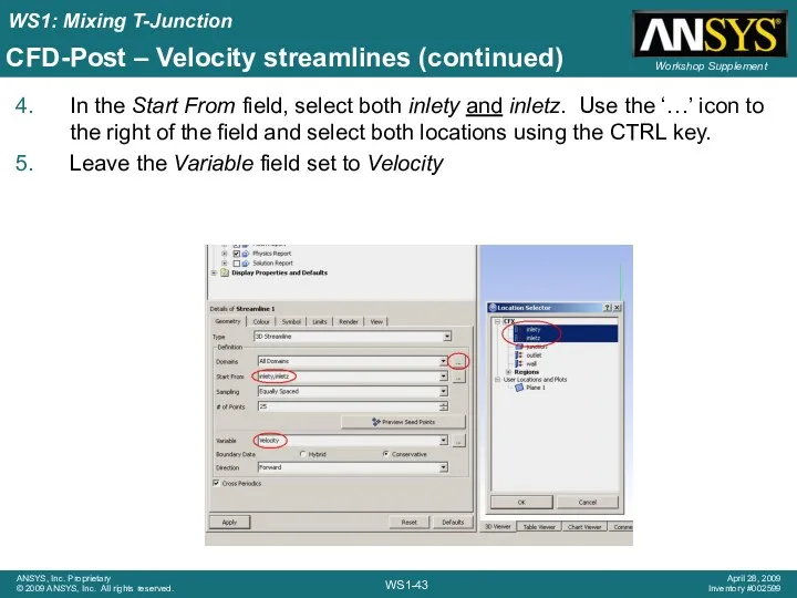 CFD-Post – Velocity streamlines (continued) In the Start From field,