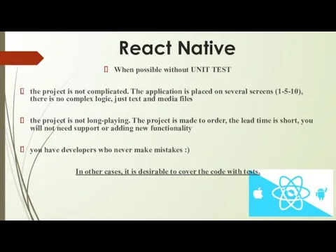 React Native When possible without UNIT TEST the project is